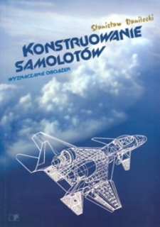 Konstruowanie samolotów : wyznaczanie obciążeń