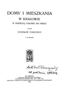 Domy i mieszkania w Krakowie w pierwszej połowie XVII wieku : z 14 tablicami