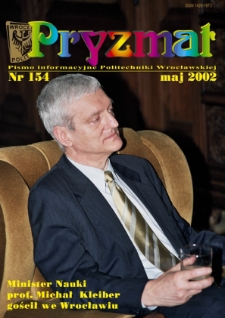 Pryzmat : Pismo Informacyjne Politechniki Wrocławskiej. Maj 2002, nr 154