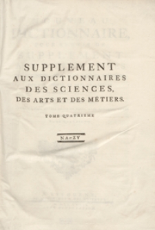Nouveau Dictionnaire Pour Servir De Supplément Aux Dictionnaires Des Sciences, Des Arts Et Des Métiers, Par Une Société De Gens De Lettres [...]. T. 4 [Na-Zy]. - Ed. 2.