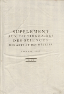 Nouveau Dictionnaire Pour Servir De Suppl&eacute;ment Aux Dictionnaires Des Sciences, Des Arts Et Des M&eacute;tiers, Par Une Soci&eacute;t&eacute; De Gens De Lettres [...].T. 3 [F-My]. - Ed. 2.