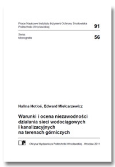 Warunki i ocena niezawodności działania sieci wodociągowych i kanalizacyjnych na terenach górniczych