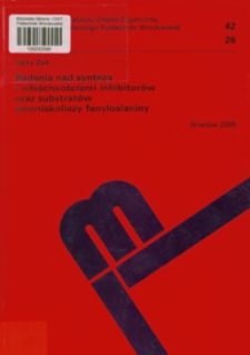 Badania nad syntezą i właściwościami inhibitorów oraz substratów amoniakoliazy fenyloalaniny