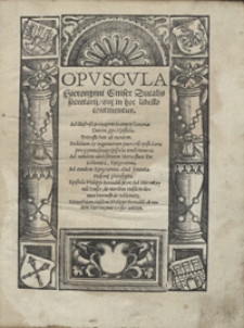 Opuscula [...] qu[a]e in hoc libello continentur [&hellip;]