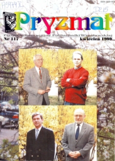 Pryzmat : Pismo Informacyjne Politechniki Wrocławskiej. Kwiecień 1999, nr 117