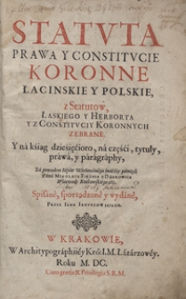 Statuta, Prawa Y Constitucie Koronne Łacinskie Y Polskie z Statutow Łaskiego Y Herborta Y Z Constituciy Koronnych Zebrane