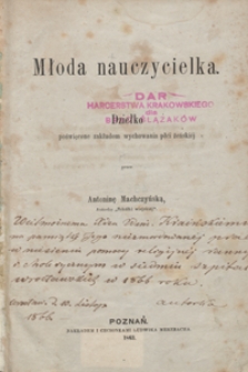 Młoda nauczycielka : dziełko poświęcone zakładom wychowania płci żeńskiéj