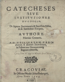 Catecheses Sive Institutiones Duodecim De septem Sacramentis et Sacrificio Missae et de funebribus Exequiis [...]. - War. A