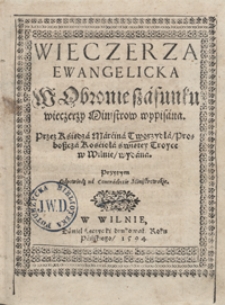 Wieczerza Ewangelicka W Obronie szafunku wieczerzy Ministrow wypisana [...] ; Przytym Odpowiedz na Contradictie Ministrowskie