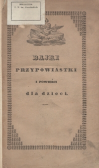 Bajki, przypowiastki i powieści dla dzieci