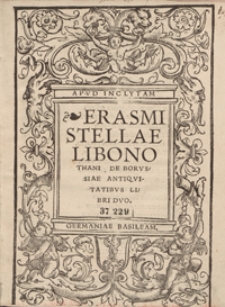 Erasmi Stellae Libonothani De Borussiae Antiquitatibus Libri Duo