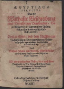 Ægyptiaca Servitus : Das ist, Warhafte Beschreibung einer Dreyjährigen Dienstbarkeit, So zu Alexandrien in Egypten jhren Anfang, und zu Constantinopel ihr Endschafft genommen [...]