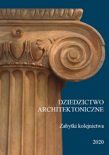 Dziedzictwo architektoniczne : zabytki kolejnictwa