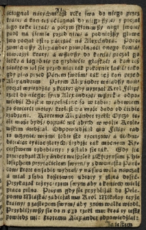 [Historya o żywocie y známienitych spráwách Alexandra Wielkiego królá Mácedońskiego, Ktora w sobie wiele przy kłádów cudnych zámyka. Każdemu Rycerskiego stanu człowiekowi ku czytaniu pożyteczna, y potrzebna]