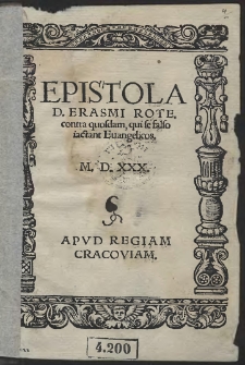 Epistola D. Erasmi Rote[rodami] contra quosdam, qui se falso iactant Euangelicos […]