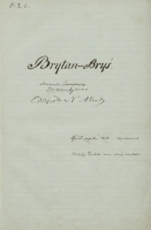 Brytan Bryś. Dramatyczna bajęda w 4 aktach oraz Poezije