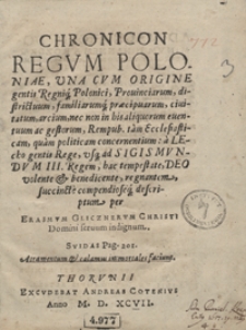 Chronicon Regum Poloniae, Una Cum Origine gentis Regniq[ue] Polonici, Provinciarum, districtuum, familiarumq[ue] praecipuarum, civitatum, arcium nec non in his aliquorum eventuum ac gestorum [...]. - War. C