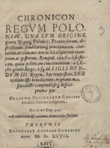 Chronicon Regum Poloniae, Una Cum Origine gentis Regniq[ue] Polonici, Provinciarum, districtuum, familiarumq[ue] praecipuarum, civitatum, arcium nec non in his aliquorum eventuum ac gestorum [...]. - War. B