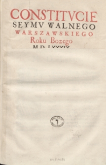 Constitucie Seymu Walnego Warszawskiego Roku Bożego M. D. LXXXIX. - Wyd. A