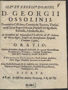 Ill[ustrissi]mi Et Excell[entissi]mi Domini, D. Georgii Ossolinii [...] Oratio : Habita [...] coram [...] Venetiarum Principe, alijsque Proceribus, Die XIV. Ianuarij, M.DC.XXXIV […]