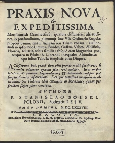 Praxis Nova & Expeditissima Mensurandi Geometrice, quasuis distantias, altitudines & profunditates [...] Avthore P. Stanislao Solski [...] Anno Domini, M. DC. LXXXVIII