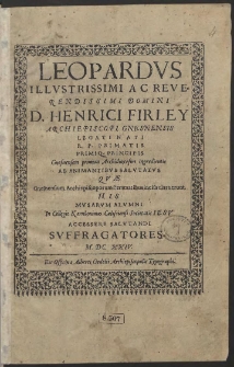 Leopardus Illustrissimi Ac Reverendissimi Domini D. Henrici Firley Archiepiscopi Gnesnensis [...] Gnesnensem primum Archidiœcesim ingredientis Ab Animantibus Salutatus [...]