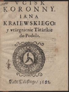 Ucisk Koronny. Iana Kraiewskiego: y wtárgnienie Tátárskie do Podola