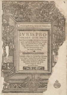 Iuris Provincialis Quod Speculum Saxonum vulgo nuncupatur libri tres […] Annotata insuper in marginibus habentur loca legum Iurisq[ue] Municipalis Maideburgen[sis]