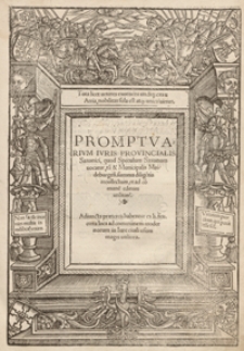 Promptuarium Iuris Provincialis Saxonici, quod Speculum Saxonum vocatur tu[m] et Municipalis Maideburgen[sis] summa dilige[n]tia recollectum [&hellip;]