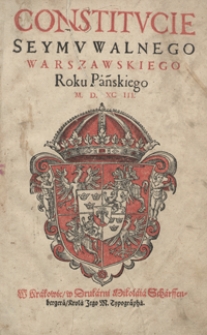 Constitucie Seymu Walnego Warszawskiego Roku Pańskiego M. D. XC III. &ndash; Wyd. B