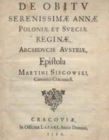 De Obitu Serenissimae Annae Poloniae Et Sueciae Reginae [...] Epistola