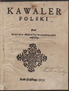 Kawaler Polski Przez Samvela Authorá Szymanowskiego nápisány