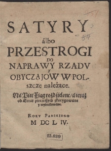 Satyry álbo Przestrogi Do Naprawy Rządu Y Obyczajow W Polszcze należące [...]