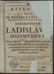 Applausus Quos In Desideratissimum Poloni&aelig; Et Sveci&aelig; Principem, Serenissimum Ladislaum Sigismundum, [...]