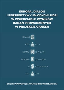 Europa, dialog i perspektywy młodych ludzi w zwierciadle wyników badań prowadzonychw projekcie GANESA