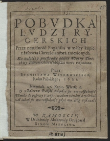 Pobudka Ludzi Rycerskich : Przez nawáłność Pogáńską w máłey kupie, z żałośćią Chrześćiáństwá znieśionych [...]