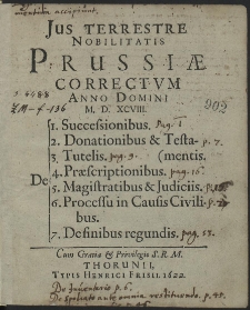 Jus terrestre Nobilitatis Prussiæ Correctum Anno Domini M. D. XCVIII. [...]