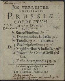 Jus terrestre Nobilitatis Prussiæ Correctum Anno Domini M. D. XCVIII. [...]