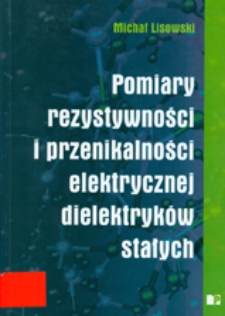 Pomiary rezystywności i przenikalności elektrycznej dielektryków stałych