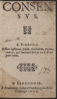 Consensus [In Fide Et Religione Christiana, Inter Ecclesias Euangelicas Maioris & Minoris Poloniæ...]