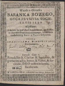 Wiersz o Obrazku Baranka Bozego, Oyca Frusiusa [...] ku poćiesze Chrześći&agrave;nom, [...] w chorobie Powietrza morowego, [...]