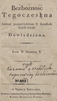 Beżbożność tegoczeszna z dawna przepowiedziana w zrzodlach swych iawnie dowiedziona