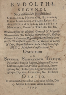 Rudolphi Secundi Sacratiss[imi][&hellip;] Oratoris Ad Inclyti Regni Poloniae et Magni Ducatus Lituaniae etc. [&hellip;] Senatores et nobiliss[mos] Equites Oratio [...]. - Wyd. B