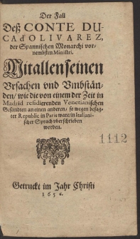 Der Fall deß Duca d'Olivarez, der Spannischen Monarchi vornembsten Ministri: Mit allen seinen Ursachen und Umbständen [...]