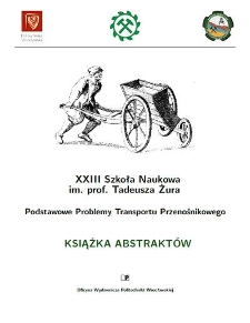 XXIII Szkoła Naukowa im. prof. Tadeusza Żura "Podstawowe Problemy Transportu Przenośnikowego", Kudowa Zdrój, 21-23.09.2022 r.: książka abstraktów