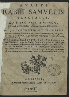 Avrevs Rabbi Samvelis Tractatvs, Ad Isaac Rabbi Sinagogæ : Quæ est in subiulmenta, in formam Epistolæ conscriptus [...] Qui Quidem Tractatvs [...] e tenebris [...] reuocatus opera atque beneficio [...] Don Martini Alfonsi Vivaldi [...] iterum luce prodit