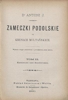 Zameczki Podolskie na Kresach Multańskich. T. 2, Kamieniec nad Smotryczem