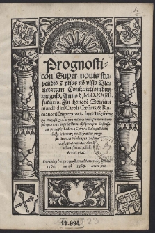 Prognosticon Super nonis stupendis & prius no[n] visis Planetarum Coniunctionibus magnis, Anno d[ni] M.D.XXIIII futuris. [...]