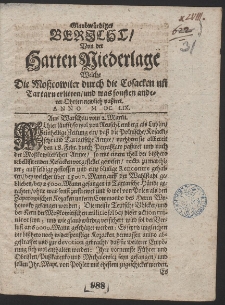 Glaubwürdiger Bericht Von der harten Niederlage Welche die Moscoviter durch die Cosacken und Tartarn erlitten und was sonsten anderer Ohrten newlich passiret