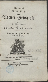 Auswahl schöner und seltener Gewächse : als eine Fortsetzung der Amerikanischen Gewächse [...]. T. 2